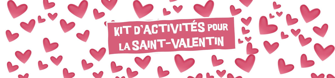 ACTIVITÉS À IMPRIMER POUR LA SAINT-VALENTIN POUR LES ENFANTS