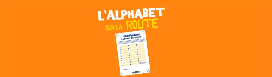 L’ALPHABET SUR LA ROUTE: UN JEU POUR OCCUPER TON ENFANT EN VOITURE