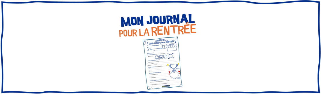 JOURNAL DE LA RENTRÉE POUR SOUTENIR TON ENFANT